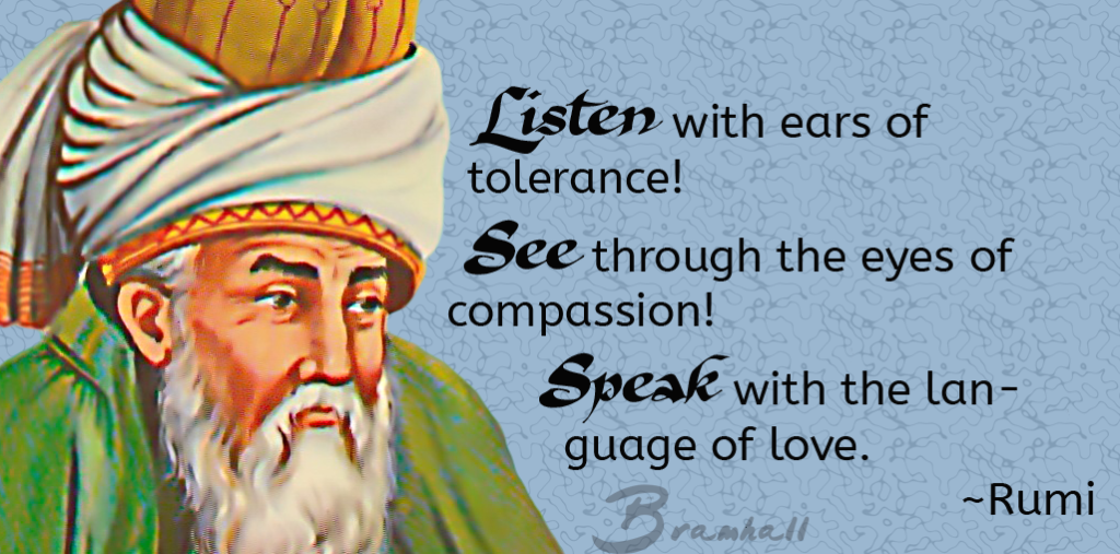 Rumi Listen, See, Speak quote